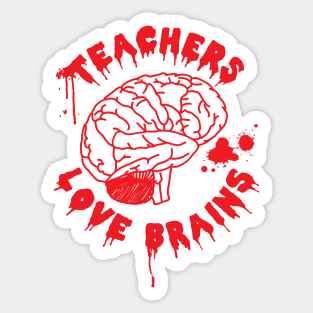 Teachers Love Brains Funny Halloween Sticker